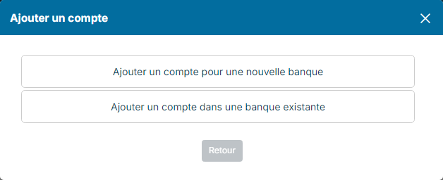 Fenêtre Ajouter un compte avec les choix Ajouter un compte pour une nouvelle banque et Ajouter un compte dans une banque existante