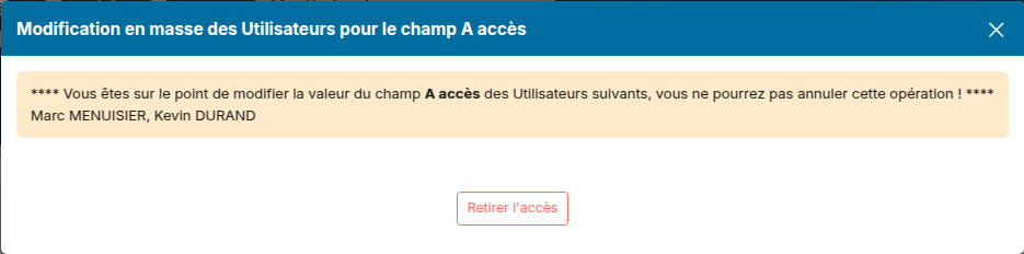 Fenêtre de confirmation : liste des utilisateurs concernés et bouton Retirer l'accès