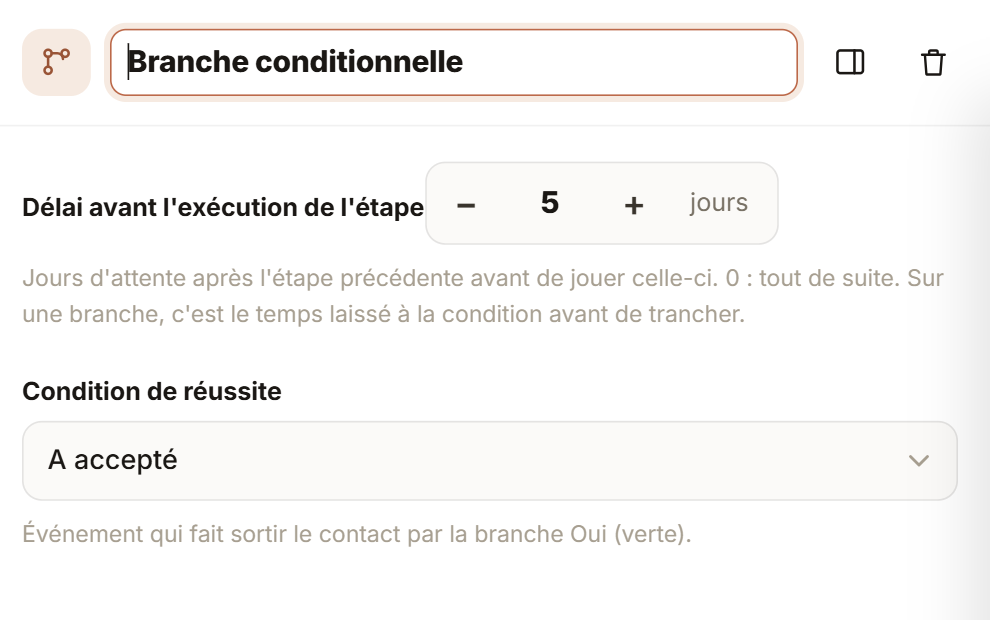 Réglage de la branche conditionnelle : délai de 5 jours et condition A accepté