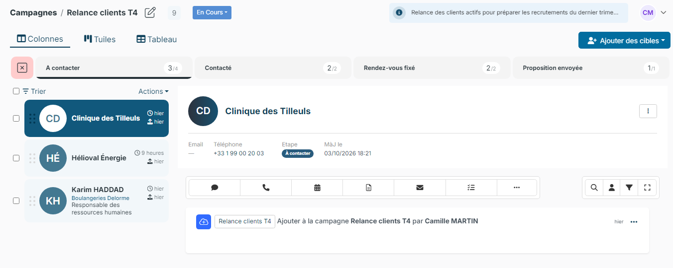 Vue Colonnes d'une campagne : étapes avec leurs compteurs, cibles de l'étape À contacter et aperçu d'une cible