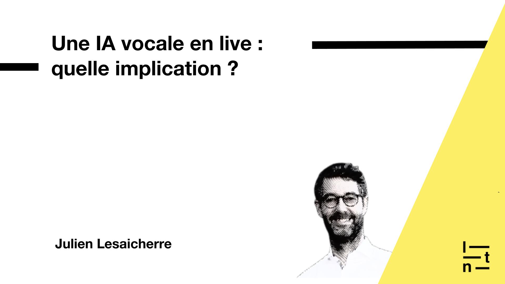 Cette slide introduit l’intervention de Julien Lesaicherre, consacrée aux implications de l’IA vocale en temps réel dans les processus de recrutement.