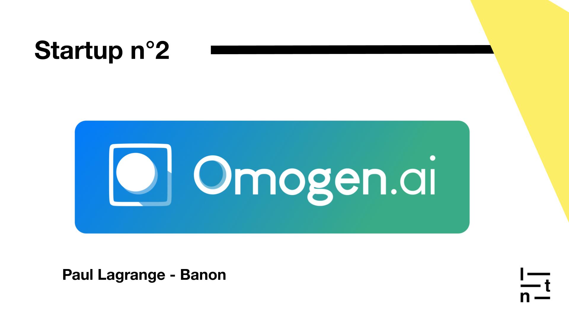 Startup n°2 » présentant Omogen.ai, Paul Lagrange représentant de la startup