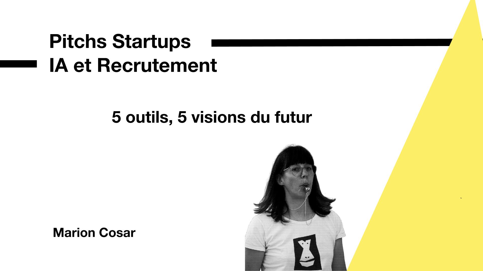 Cette slide introduit la séquence « Pitches Startups – IA et Recrutement » animée par Marion Cosar.