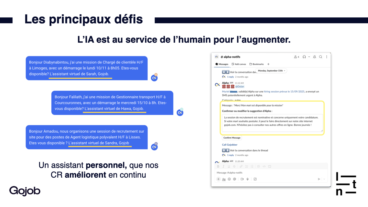 Illustration des principaux défis liés à l’usage de l’IA chez Gojob : messages envoyés aux candidats par un assistant virtuel personnalisé, représentant l’IA au service des recruteurs. À droite, capture d’écran Slack montrant une suggestion d’Alpha, l’assistant IA, que les consultants peuvent valider ou corriger pour améliorer continuellement les réponses. La slide met en avant l’idée d’une IA au service de l’humain et améliorée en continu par les équipes.